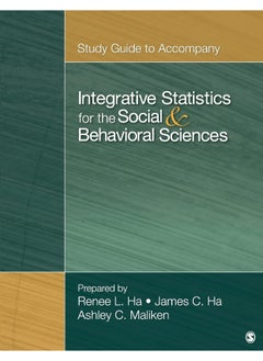 Integrative Statistics for the Social & Behavioral Sciences 