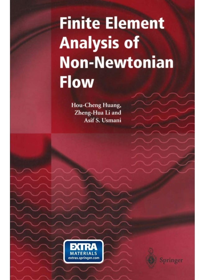Finite Element Analysis of Non-Newtonian Flow: Theory and Software 
