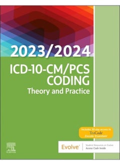 ICD-10-CM/PCS Coding: Theory and Practice, 2023/2024 Edition 