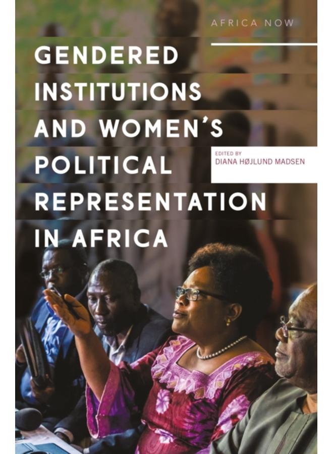 Gendered Institutions and Women???s Political Representation in Africa