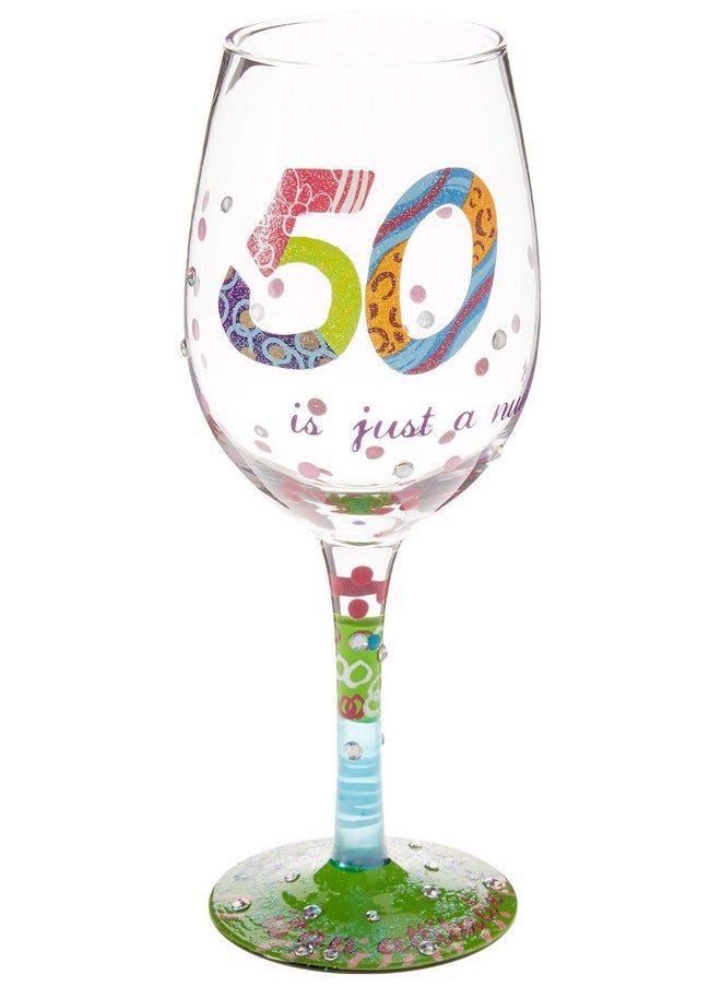 Enesco Designs By Lolita “50 Is Just A Number” Handpainted Artisan Wine Glass 15 Oz.  - Image 1