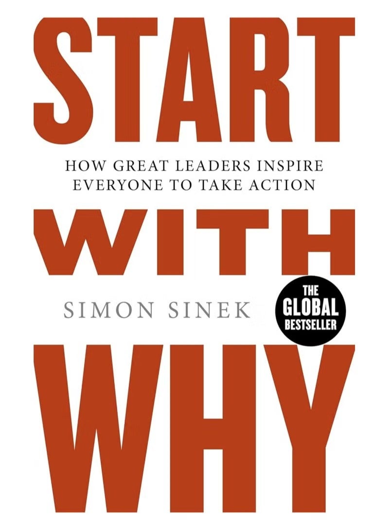 Start With Why: The Bestselling Book That Helps You Find Your Purpose and Inspire Action