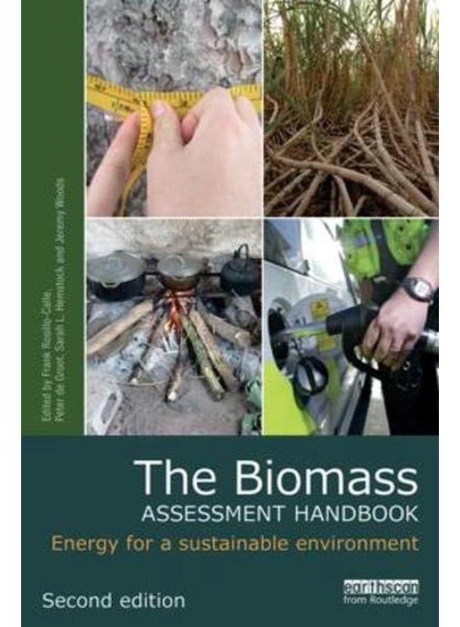 The Biomass Assessment Handbook: Energy for a sustainable environment 