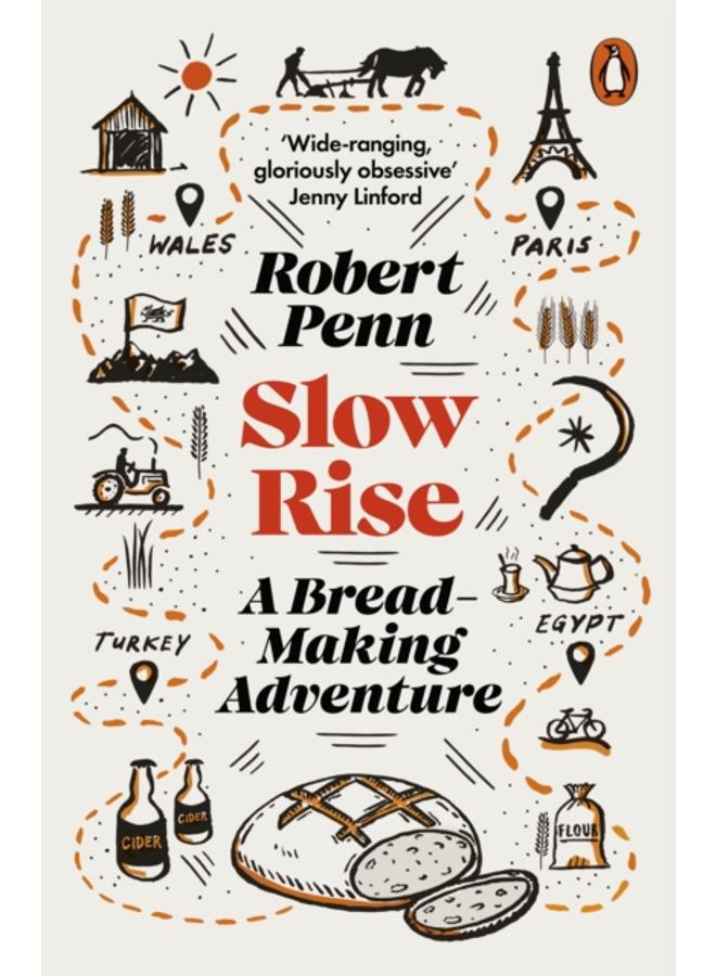 Slow Rise : A Bread-Making Adventure 
