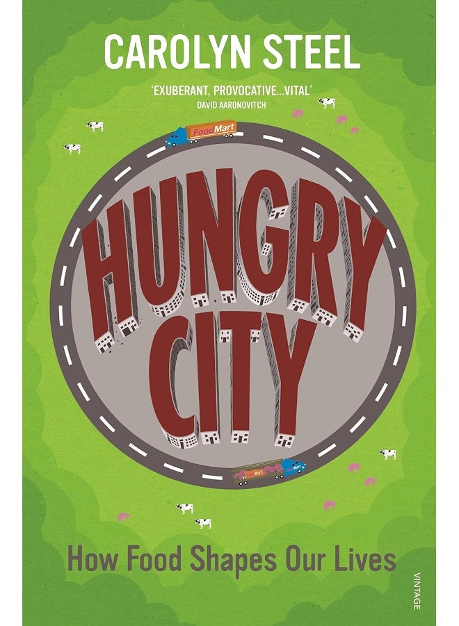 Hungry City: How Food Shapes Our Lives 
