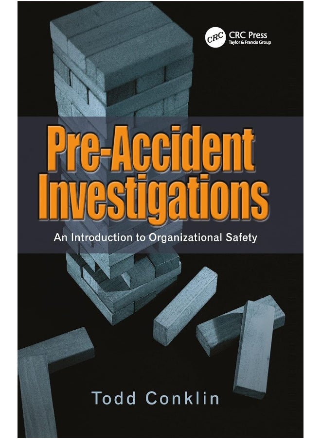 CRC Press Pre-Accident Investigations: An Introduction to Organizational Safety 