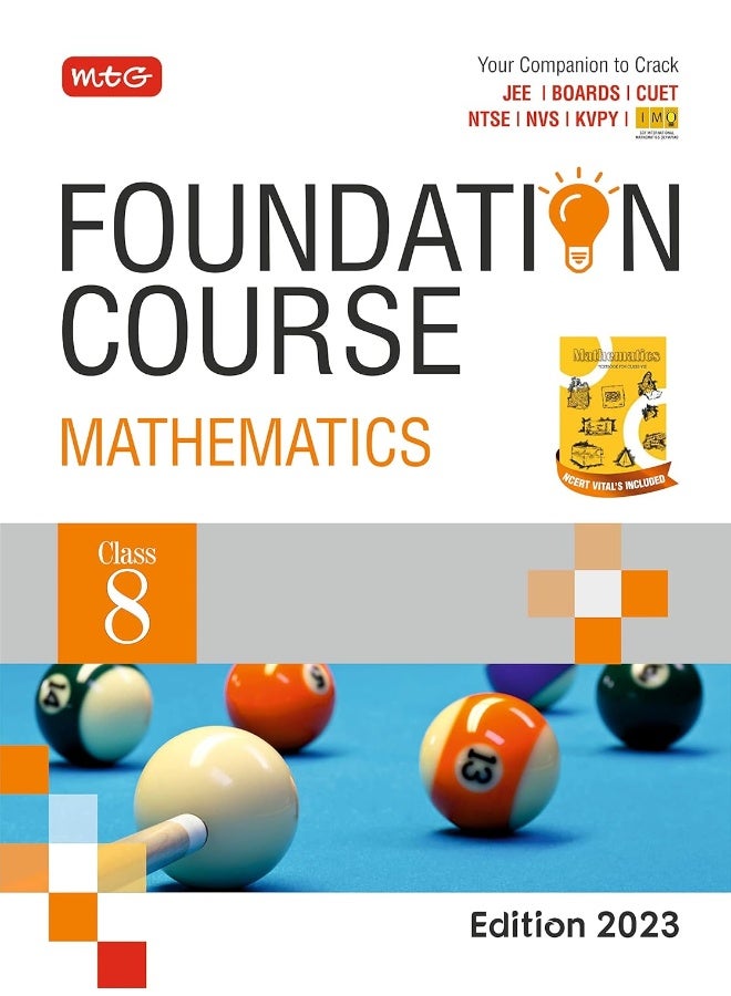 MTG Foundation Course Class 8 Mathematics Book - Your Companion to Crack NTSE-NVS-KVPY-BOARDS-IIT JEE-NEET-IMO Olympiad, Based on Latest Pattern-2023 MTG Editorial Board 