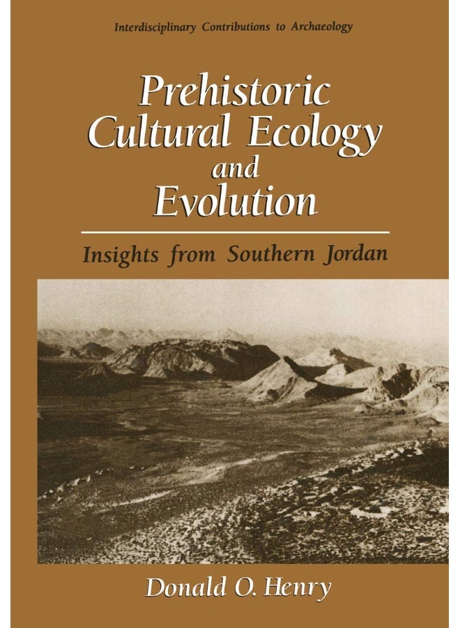 Prehistoric Cultural Ecology and Evolution: Insights from Southern Jordan 