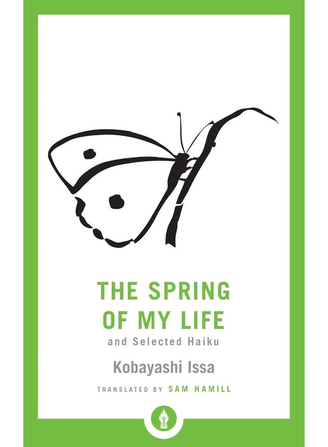 The Spring of My Life: And Selected Haiku