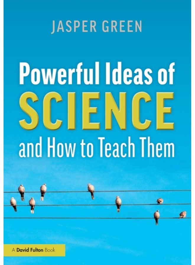 Powerful Ideas of Science and How to Teach Them - Paperback
