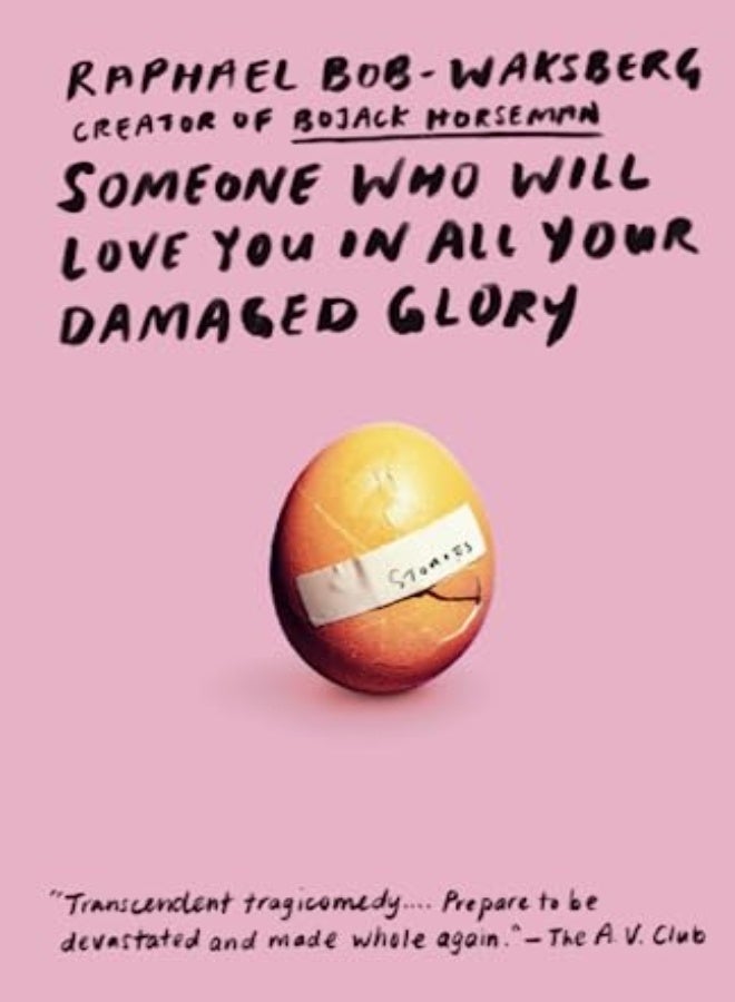 Someone Who Will Love You in All Your Damaged Glory