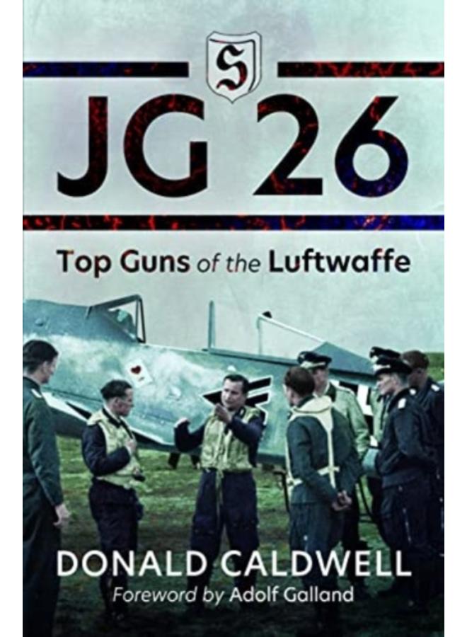 JG 26 : Top Guns of the Luftwaffe 