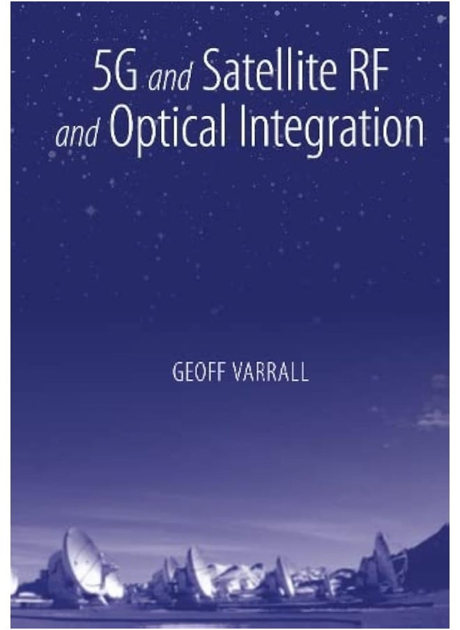 5g and Satellite RF and Optical Integration 