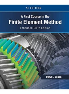 A First Course in the Finite Element Method, Enhanced Edition, SI Version 
