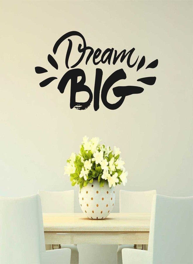 ARWY Motivational Wall Sticker for Bedroom Decal 'Dream Big' (Material-Vinyl, Wall Coverage Area - Height 58cm X Width 28cm) (Pack of 1) Wall Sticker