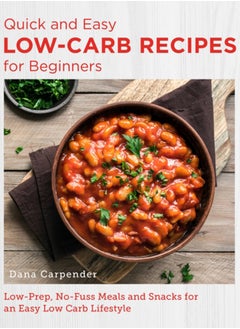 Quick and Easy Low Carb Recipes for Beginners : Low Prep, No Fuss Meals and Snacks for an Easy Low Carb Lifestyle - pzsku/Z306C38554DB5BA7998CCZ/45/_/1695616192/dcc303bb-38e1-4442-8b4b-d58679d2c2e5