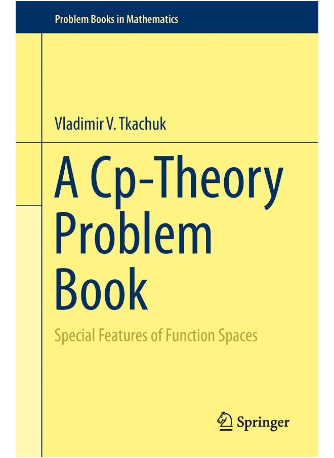 A Cp-Theory Problem Book: Special Features of Function Spaces