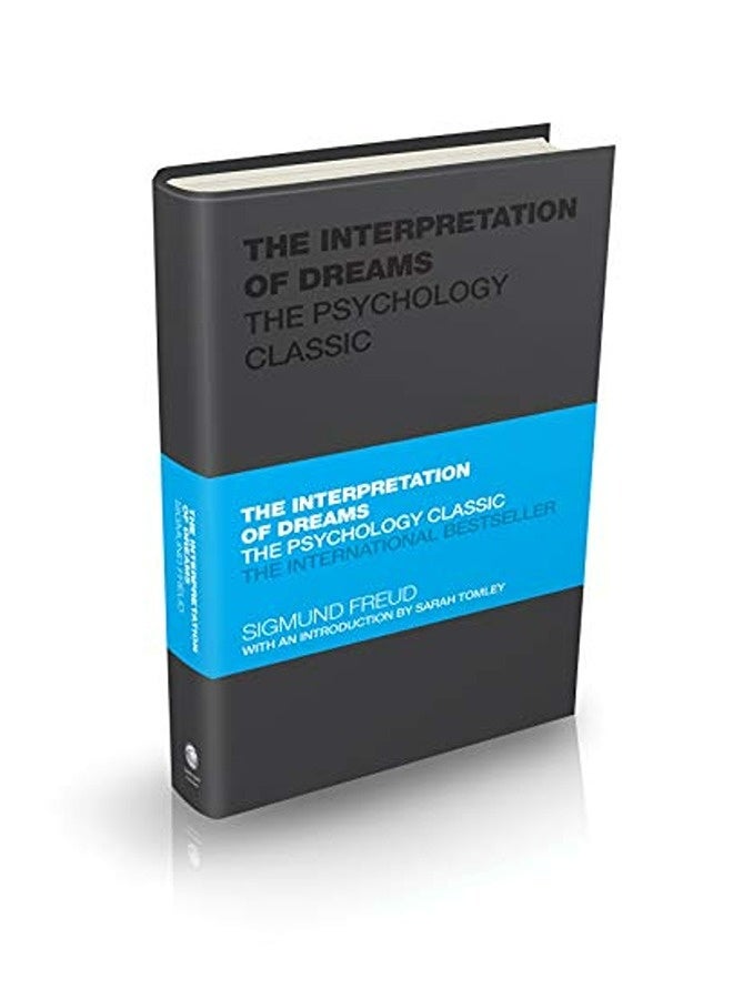 The Interpretation Of Dreams The Psychology Classic By Freud, Sigmund - Butler-Bowdon, Tom - Tomley, Sarah Hardcover 