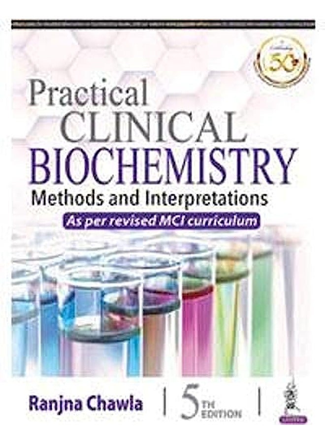 Practical Clinical Biochemistry: Methods and Interpretations 