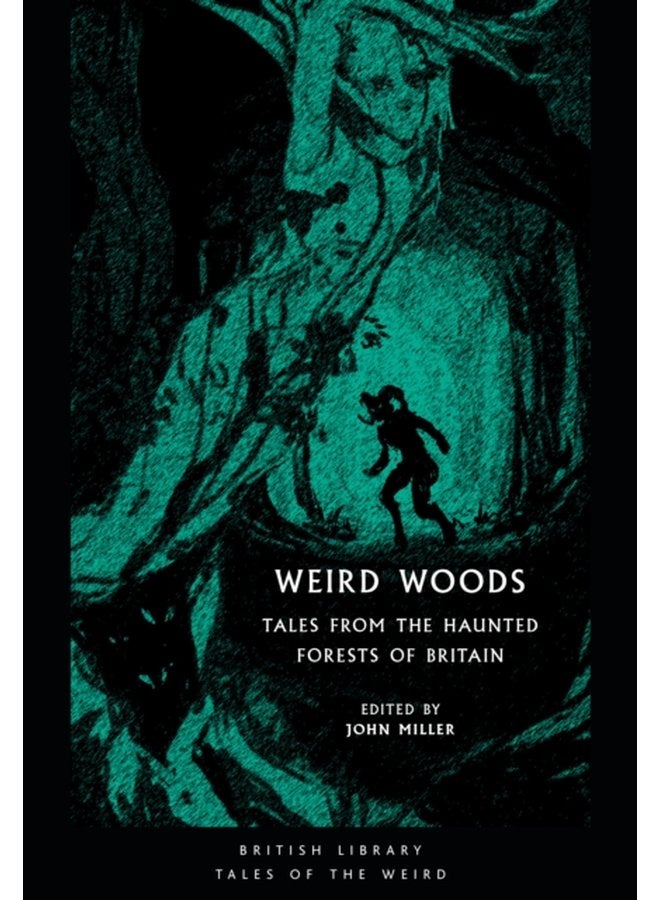 Weird Woods Tales from the Haunted Forests of Britain - Paperback