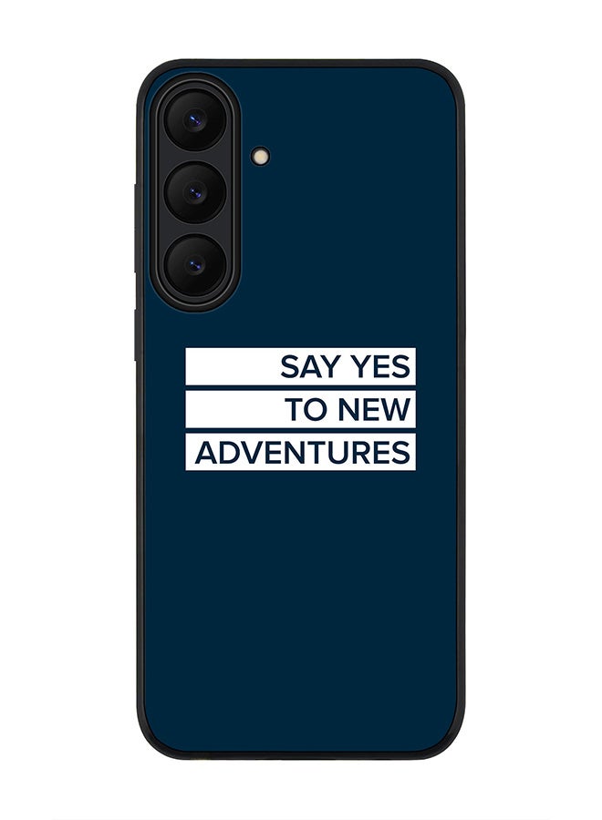 For Samsung Galaxy S25 FE Case,Slim fit Camera Protection, Shockproof Thin Phone cover  - Say yes to new adventures