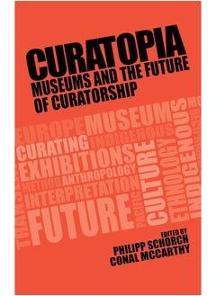 Curatopia: Museums and the Future of Curatorship  - Image 1