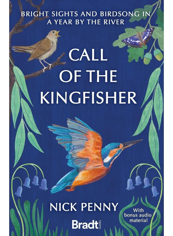 Call of the Kingfisher: Bright sights and birdsong in a year by the river  - Image 2