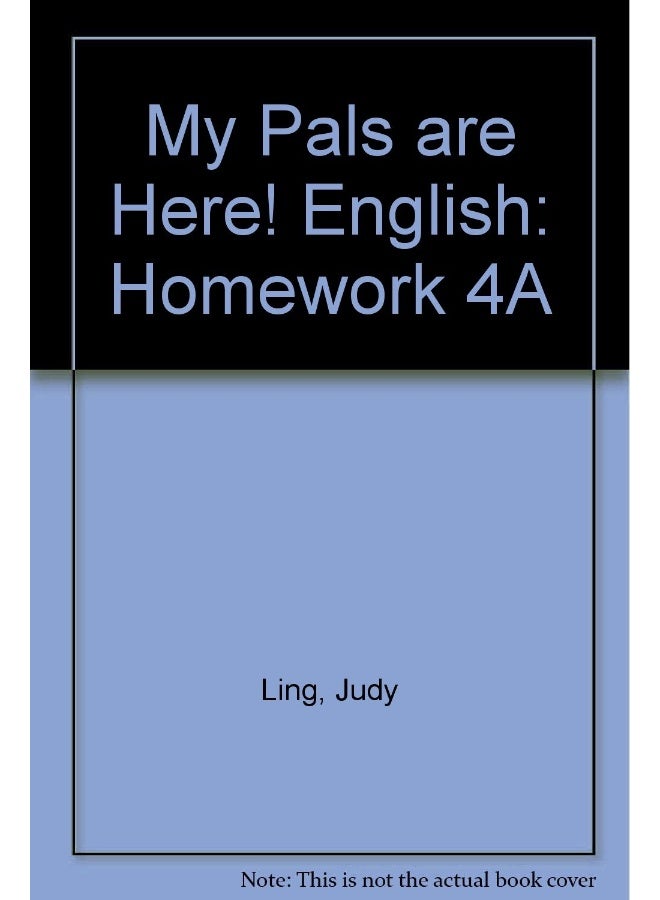 My Pals are Here! English: Homework 4A
