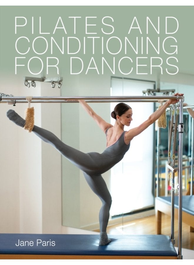 Pilates and Conditioning for Dancers - Paperback