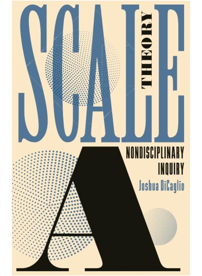 Scale Theory: A Nondisciplinary Inquiry  - Image 1