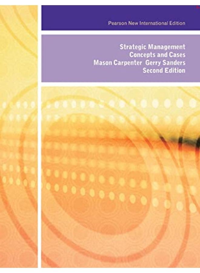 Strategic Management: Concepts and Cases: Pearson New International Edition