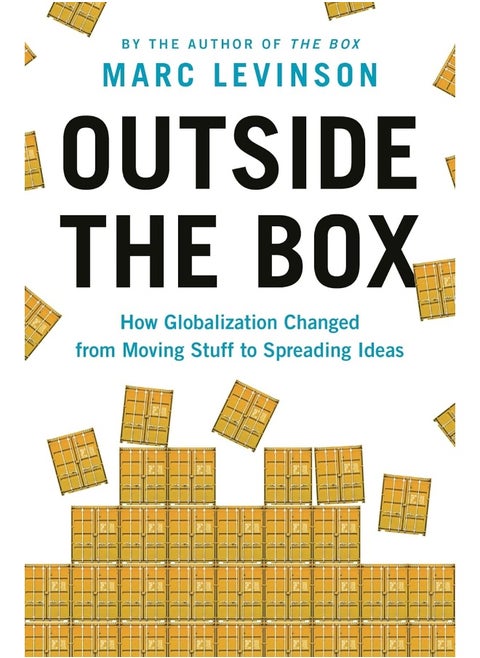 Outside the Box: How Globalization Changed from Moving Stuff to Spreading Ideas