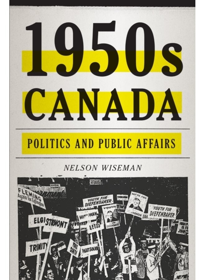 1950s Canada Politics and Public Affairs - Paperback