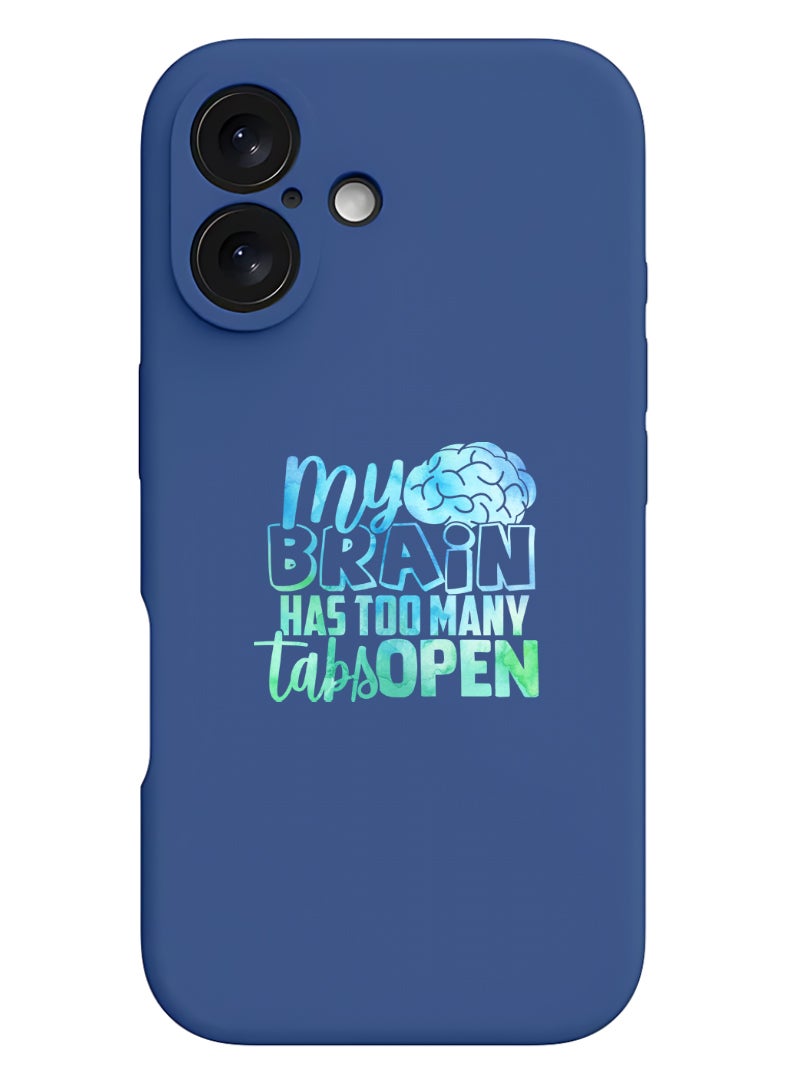 Theodor iPhone 16 Plus Blue Protective Slim Fit Case Liquid Silicone Cover with Full Body Protection Anti-Scratch Shockproof Case For iPhone - My brain has too many tabs open - Image 1