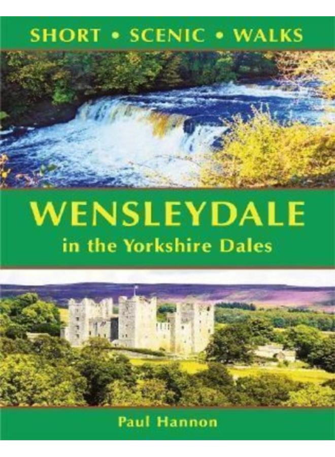 Wensleydale in the Yorkshire Dales (Short Scenic Walks) 