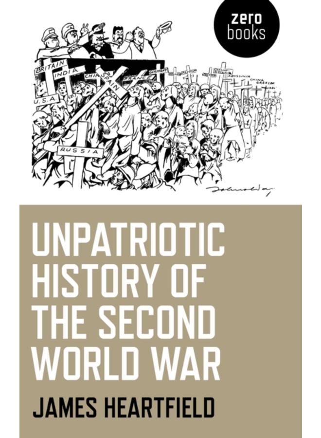 Unpatriotic History of the Second World War 