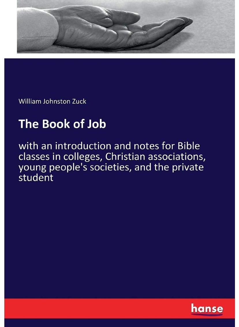 The Book of Job: with an introduction and notes for Bible classes in colleges, Christian associations, young people's societies, and the private student  - Image 1
