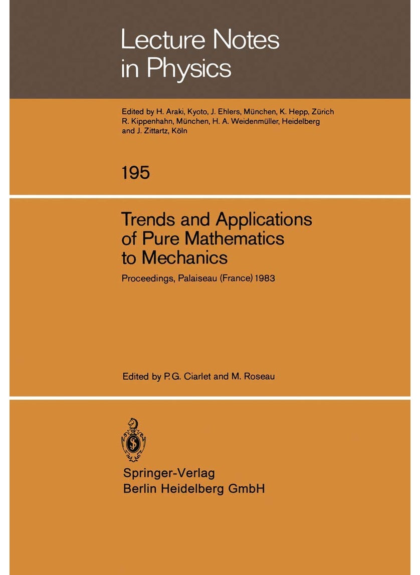 Trends and Applications of Pure Mathematics to Mechanics: Invited and Contributed Papers Presented at a Symposium at Ecole Polytechnique, Palaiseau, F 