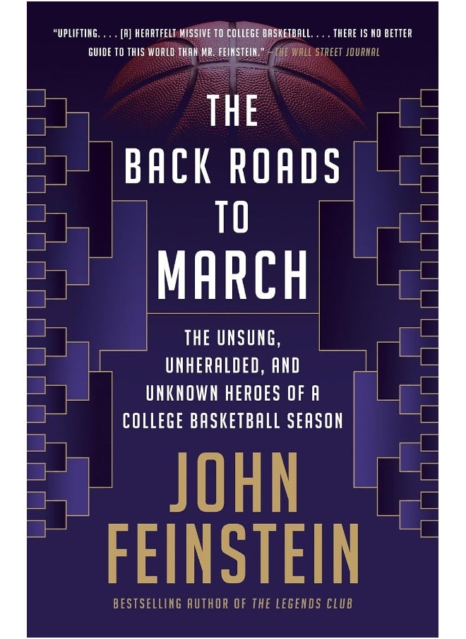 The Back Roads to March: The Unsung, Unheralded, and Unknown Heroes of a College Basketball Season 