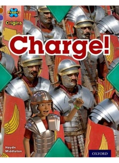 Project X Origins: Brown Book Band, Oxford Level 11: Conflict: Charge! 