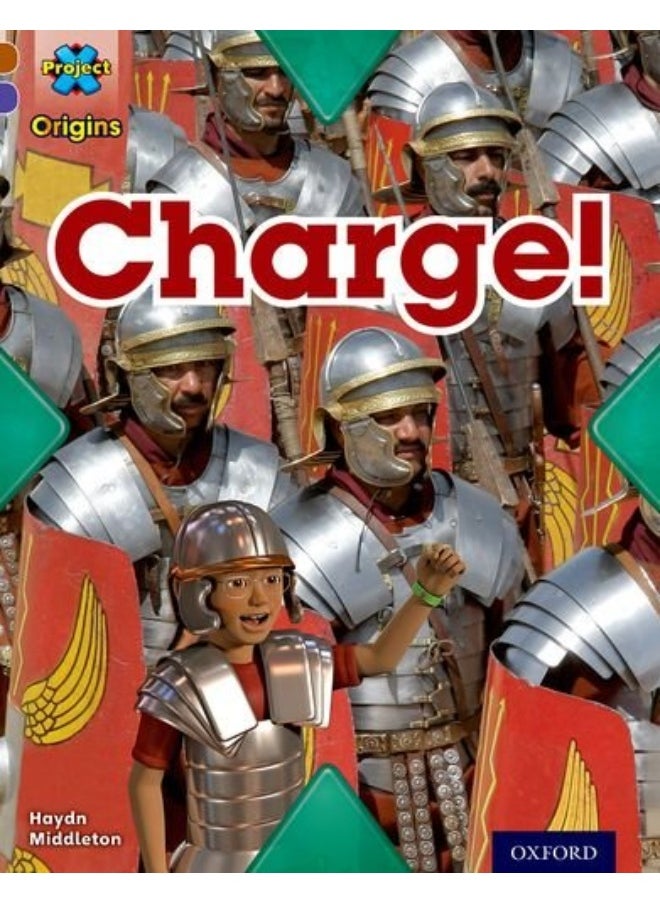 Project X Origins: Brown Book Band, Oxford Level 11: Conflict: Charge! 