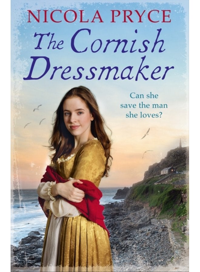 The Cornish Dressmaker A sweeping historical romance for fans of Poldark - Paperback