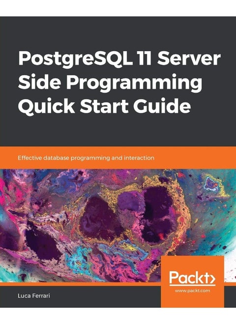PostgreSQL 11 Server Side Programming Quick Start Guide
