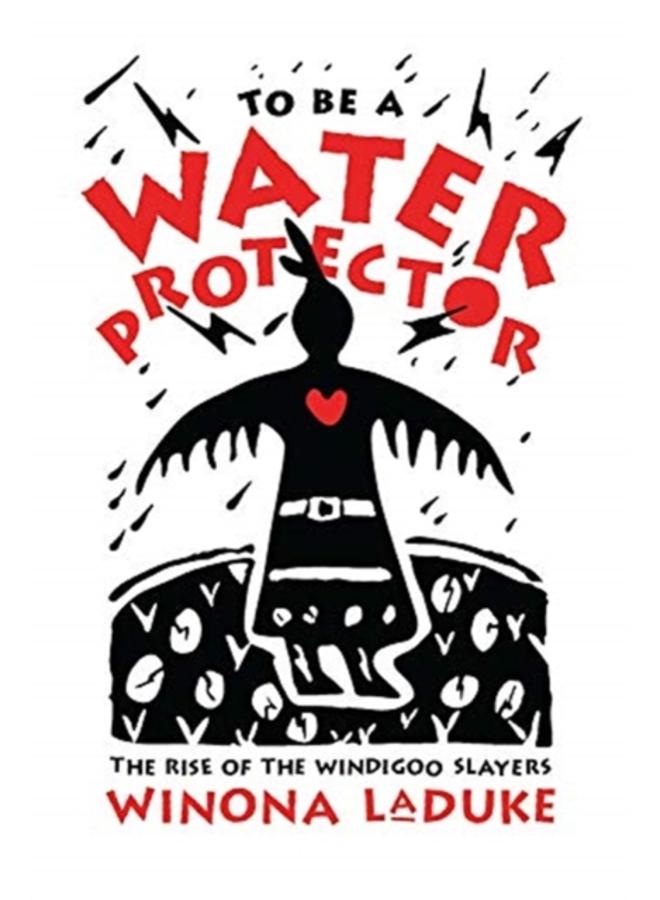 To Be A Water Protector : The Rise of the Wiindigoo Slayers 