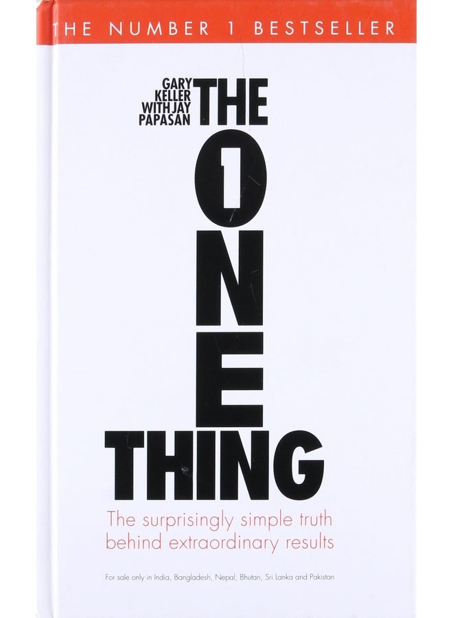 THE ONE THING (HB): The Suprisingly Simple Truth Behind Extraordinary Results