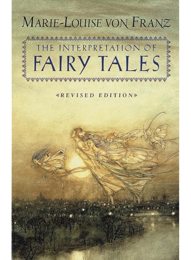 The Interpretation of Fairy Tales : Revised Edition