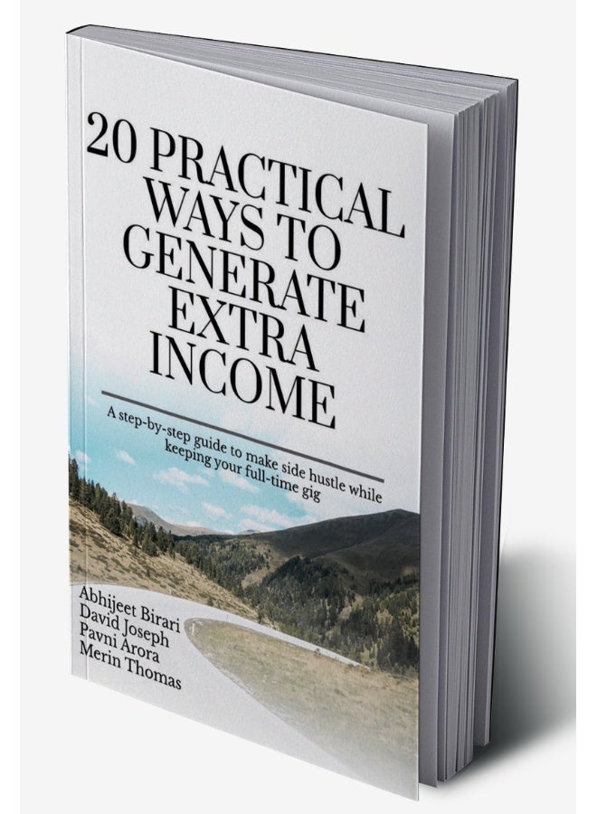 20 Practical Ways to Generate Extra Income : A step-by-step guide to make side hustle while keeping your full-time gig - Image 2