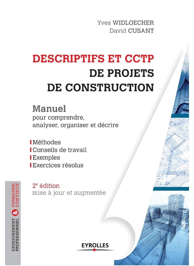 Descriptifs et CCTP de projets de construction: Manuel pour comprendre, organiser et décrire 