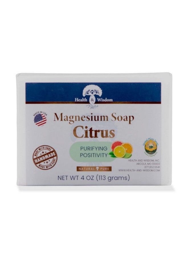 Health and Wisdom - Magnesium Citrus Soap Bar 4Oz : Made With Essential Oils : Purifying And Promote Positivity : Pure Magnesium Oil And Aloe To Moisturize And Soothe Skin - Image 1
