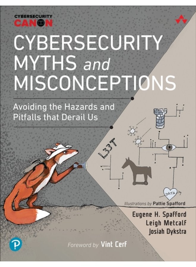 Cybersecurity Myths and Misconceptions Avoiding the Hazards and Pitfalls that Derail Us - Paperback